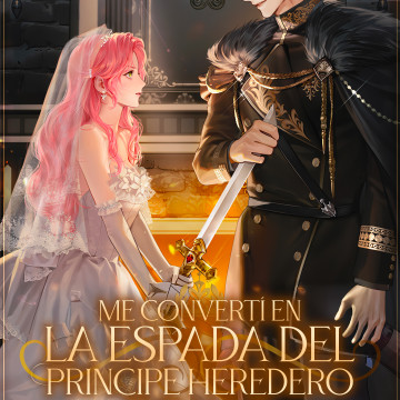 Me Convertí En la Espada Del Principe Heredero Exiliado - Novela