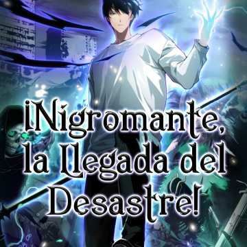 Nigromante, la Llegada del Desastre