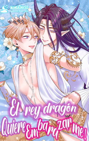 ¡El Rey Dragón quiere Embarazarme!